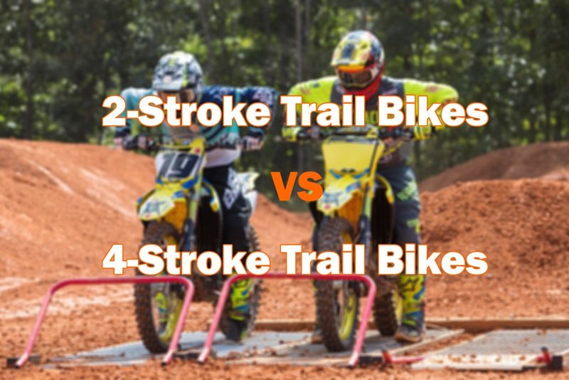 2-stroke trail bikes vs 4-stroke trail bikes