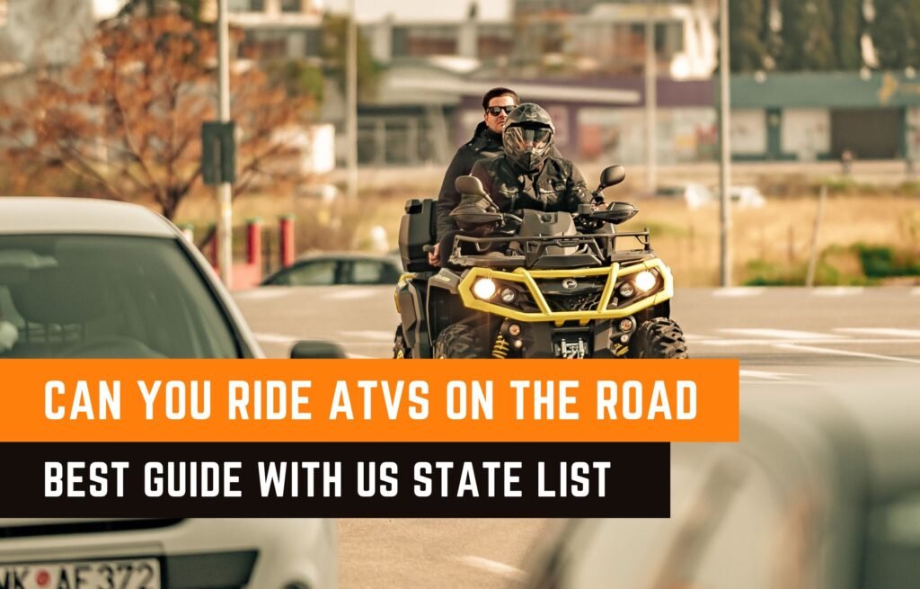 can-you-ride-atvs-on-the-road-the-ultimate-guide-2023