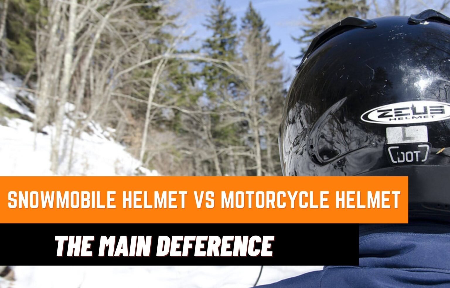 Snowmobile Helmet VS Motorcycle Helmet the Main Deference 2022