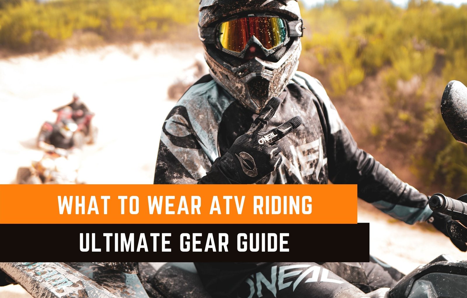 What To Wear ATV Riding